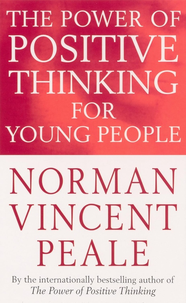 THE POWER OF POSITIVE THINKING FOR YOUNG PEOPLE