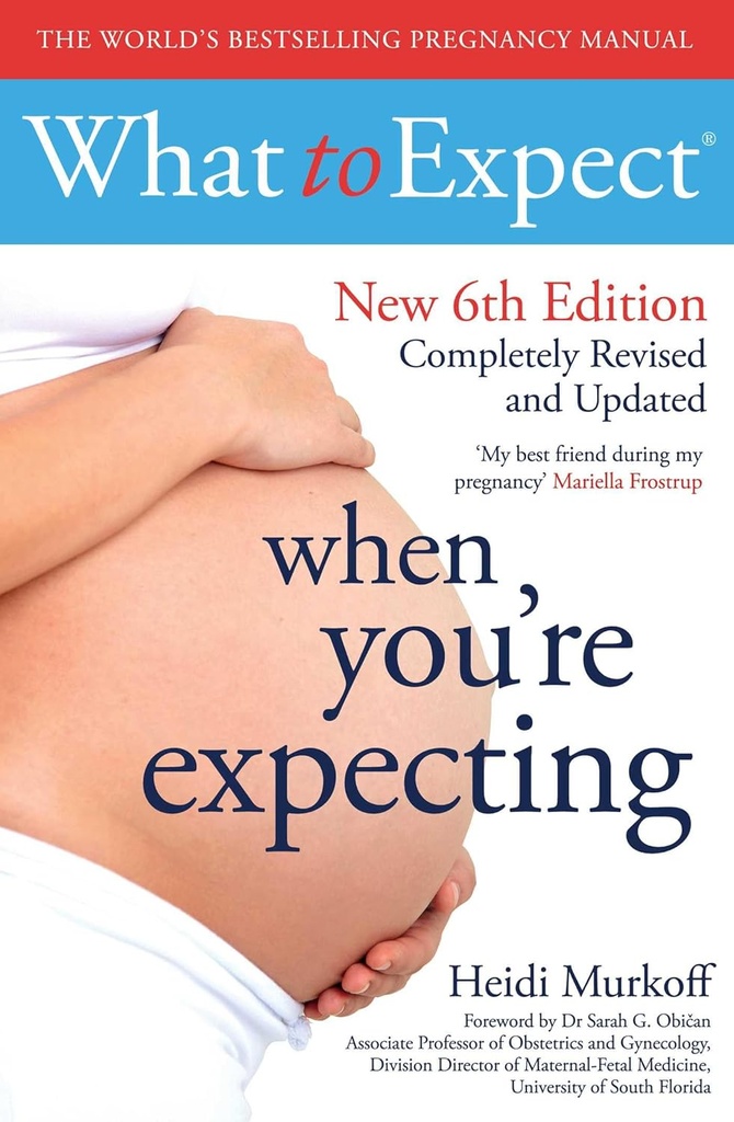 WHAT TO EXPECT WHEN YOU'RE EXPECTING (6TH ED)