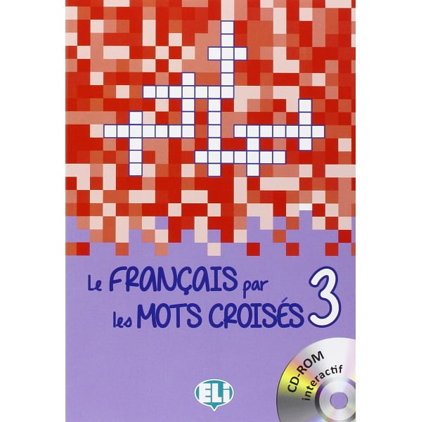 LE FRANÇAIS PAR LES MOTS CROISES 3+DVD-ROM