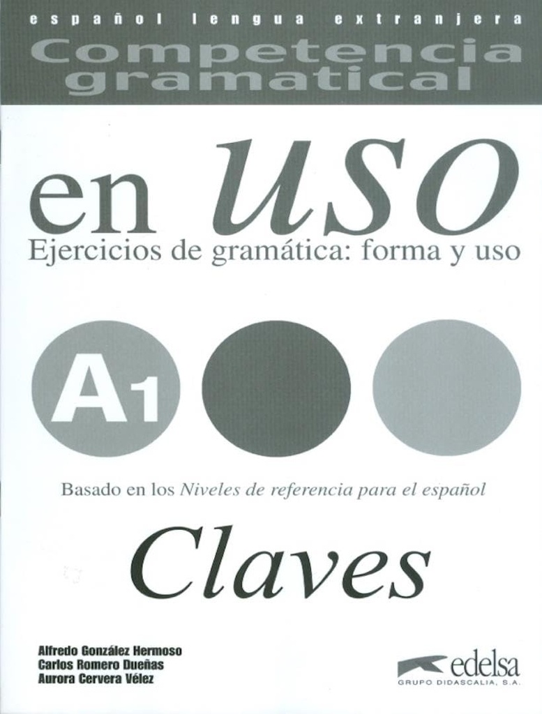 COMPETENCIA GRAMATICAL EN USO A1 CLAVES