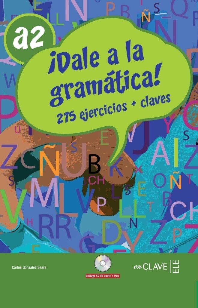 DALE A LA GRAMATICA A2+CD
