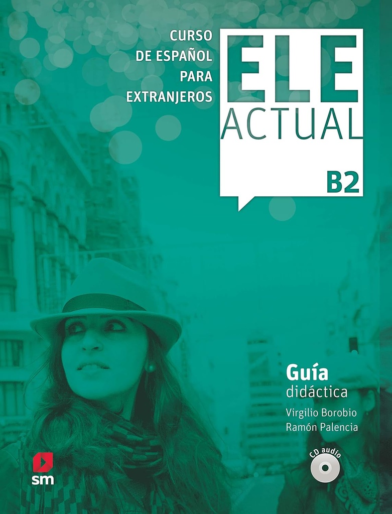 ELE ACTUAL B2 GUIA DIDACTICA+CDS (N.E)
