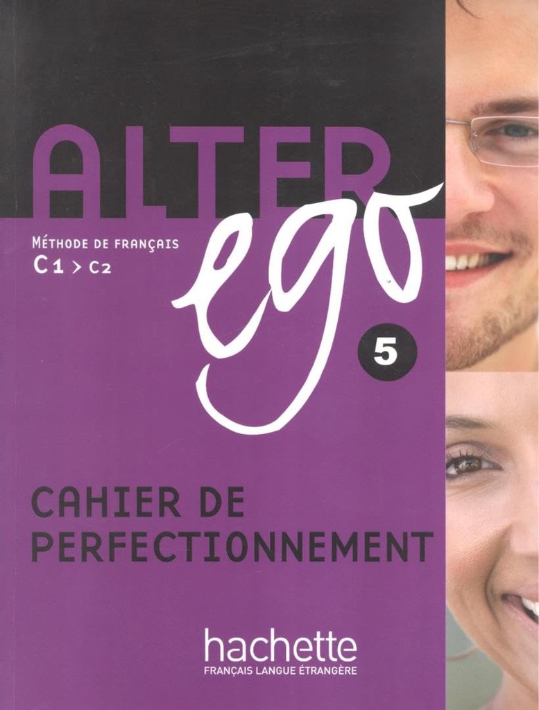 ALTER EGO 5 CAHIER DE PERFECTIONNEMENT