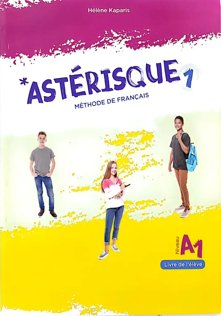ASTERISQUE 1 METHODE DE FRANÇAIS LIVRE DE L'ELÈVE