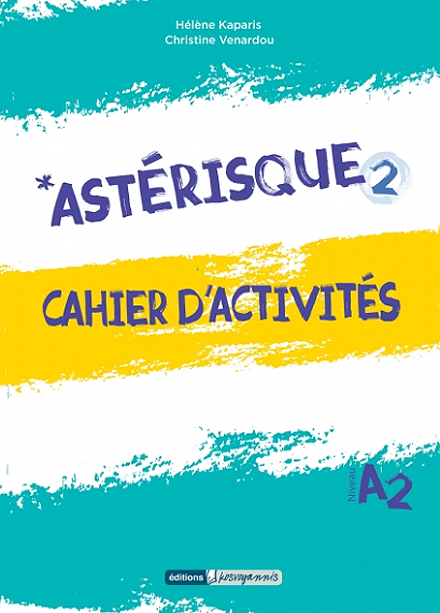ASTERISQUE 2 METHODE DE FRANÇAIS CAHIER D'ACTIVITES