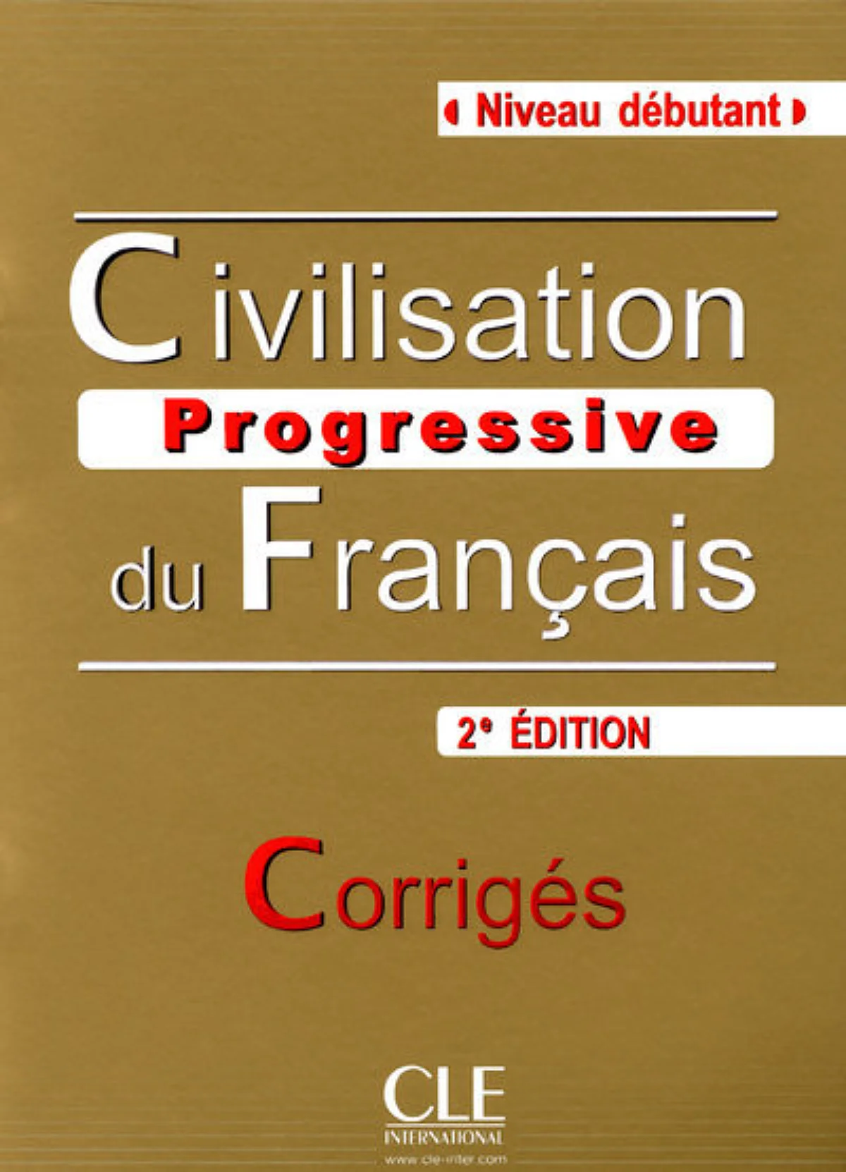 CIVILISATION PROGRESSIVE DU FRANÇAIS DEBUTANT CORRIGES (2ÈME ED)