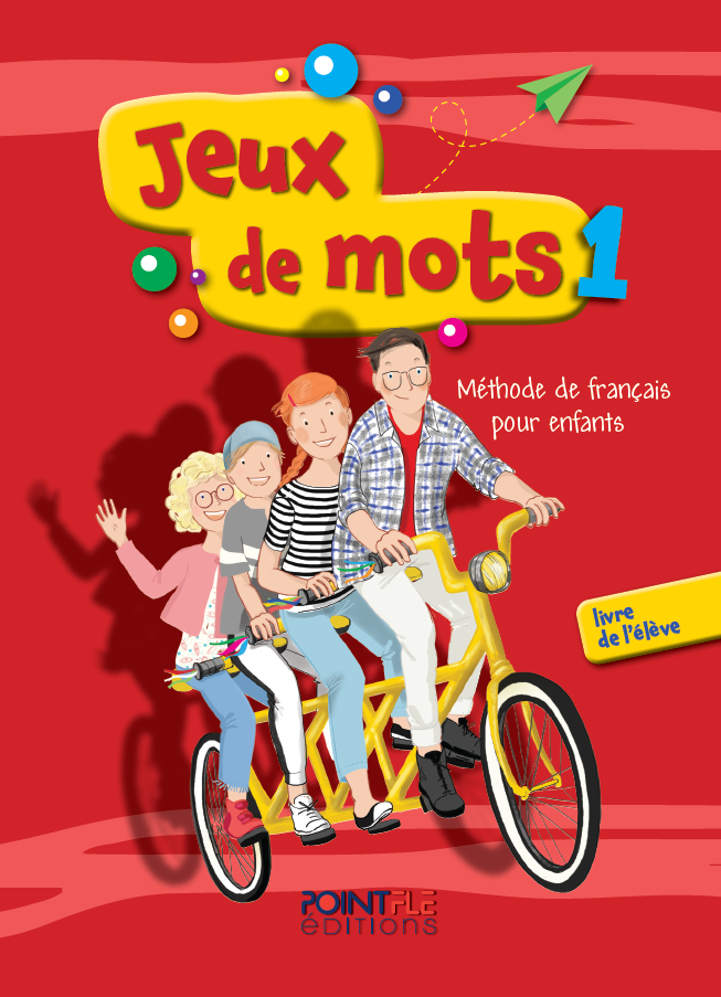 JEUX DE MOTS 1 METHODE DE FRANÇAIS LIVRE DE L'ELÈVE