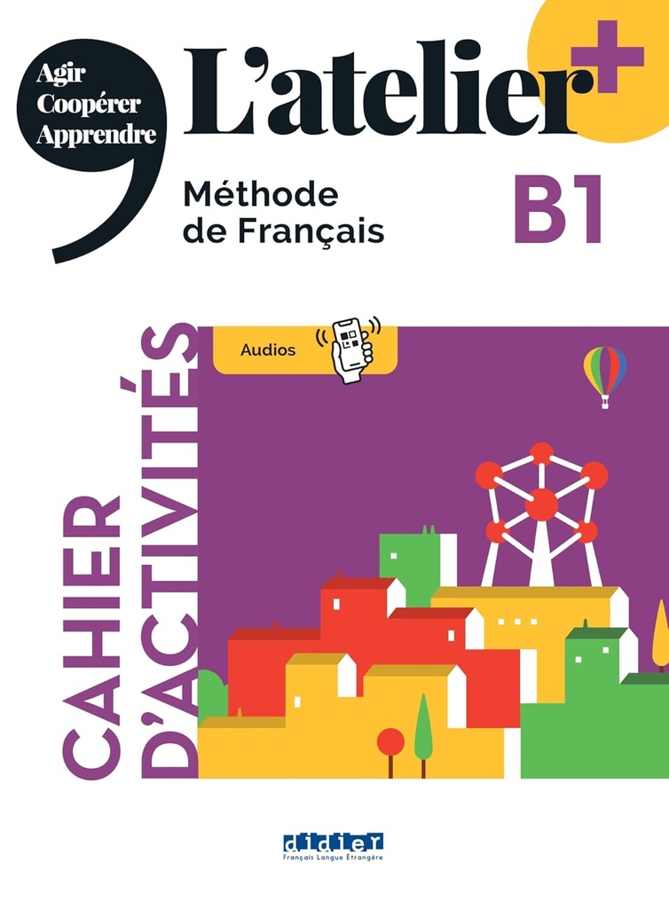 L'ATELIER+ B1 CAHIER D'ACTIVITES+ACCES APP