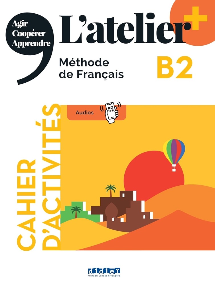 L'ATELIER+ B2 CAHIER D'ACTIVITES+ACCES APP