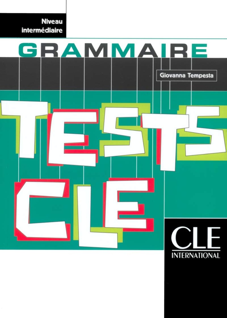 TESTS CLE : GRAMMAIRE (NIVEAU INTERMEDIAIRE)