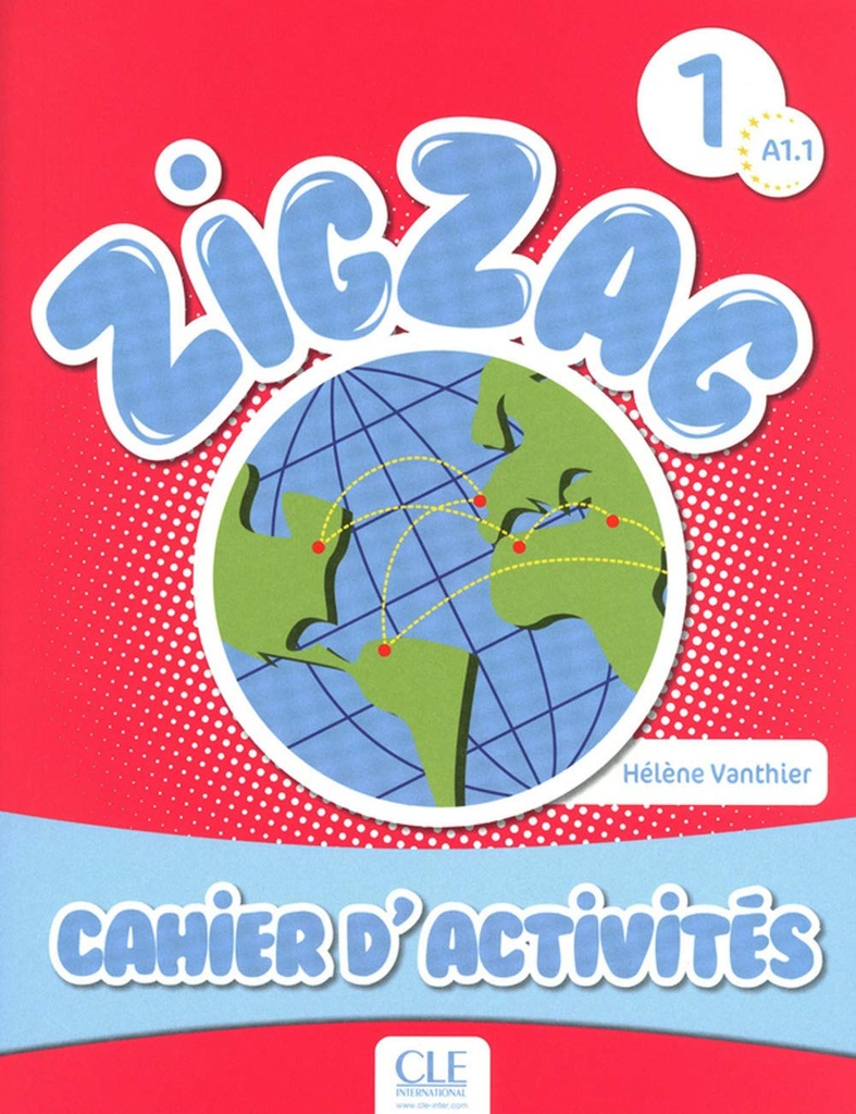 ZIGZAG 1 (A1.1) CAHIER D'ACTIVITES