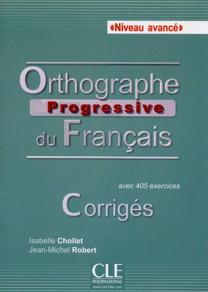 ORTHOGRAPHE PROGRESSIVE DU FRANÇAIS AVANCE CORRIGES