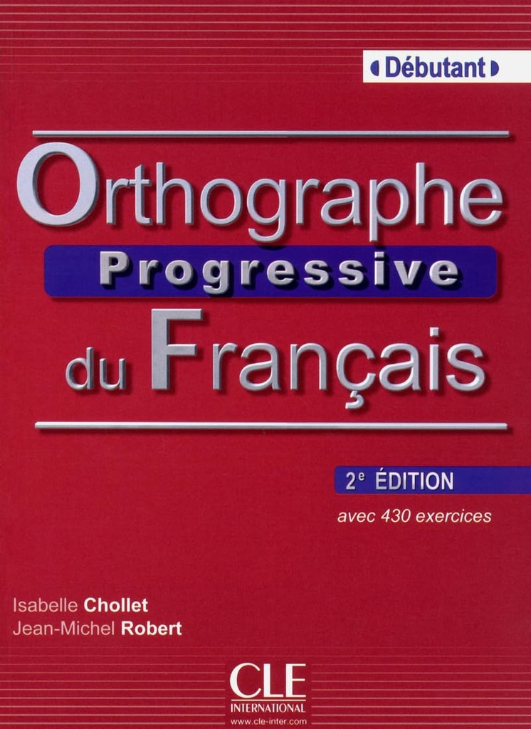 ORTHOGRAPHE PROGRESSIVE DU FRANÇAIS DEBUTANT LIVRE+ CD (2ÈM ED)