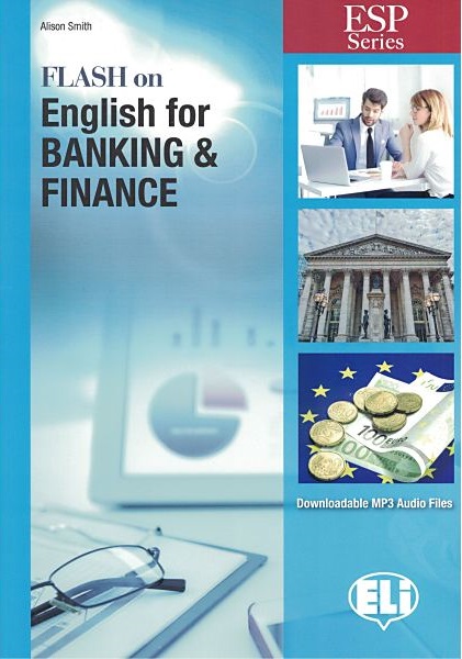 FLASH ON ENGLISH FOR SPECIFIC PURPOSES : BANKING & FINANCE