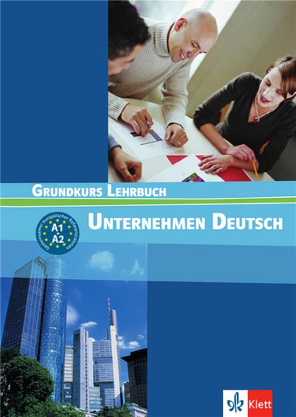 UNTERNEHMEN DEUTSCH NEU: LEHRBUCH - GRUNDKURS