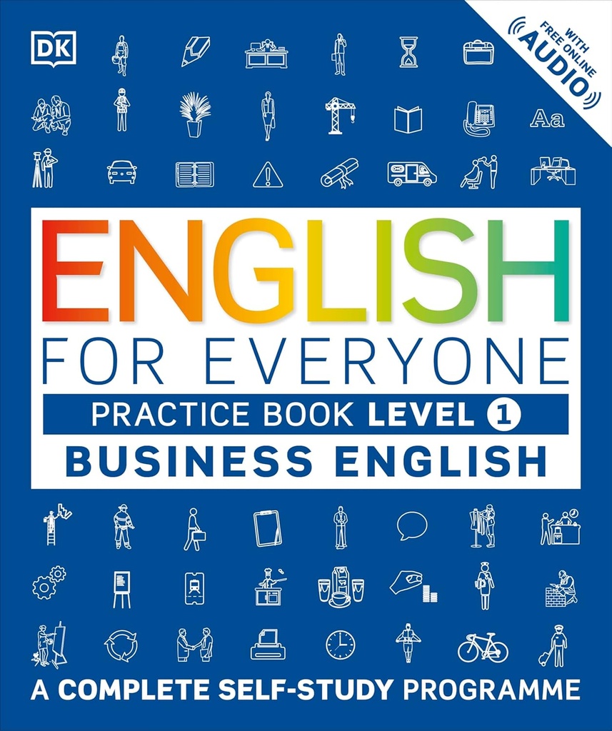 ENGLISH FOR EVERYONE : BUSINESS ENGLISH LEVEL 1 PRACTICE BOOK+FREE ONLINE AUDIO