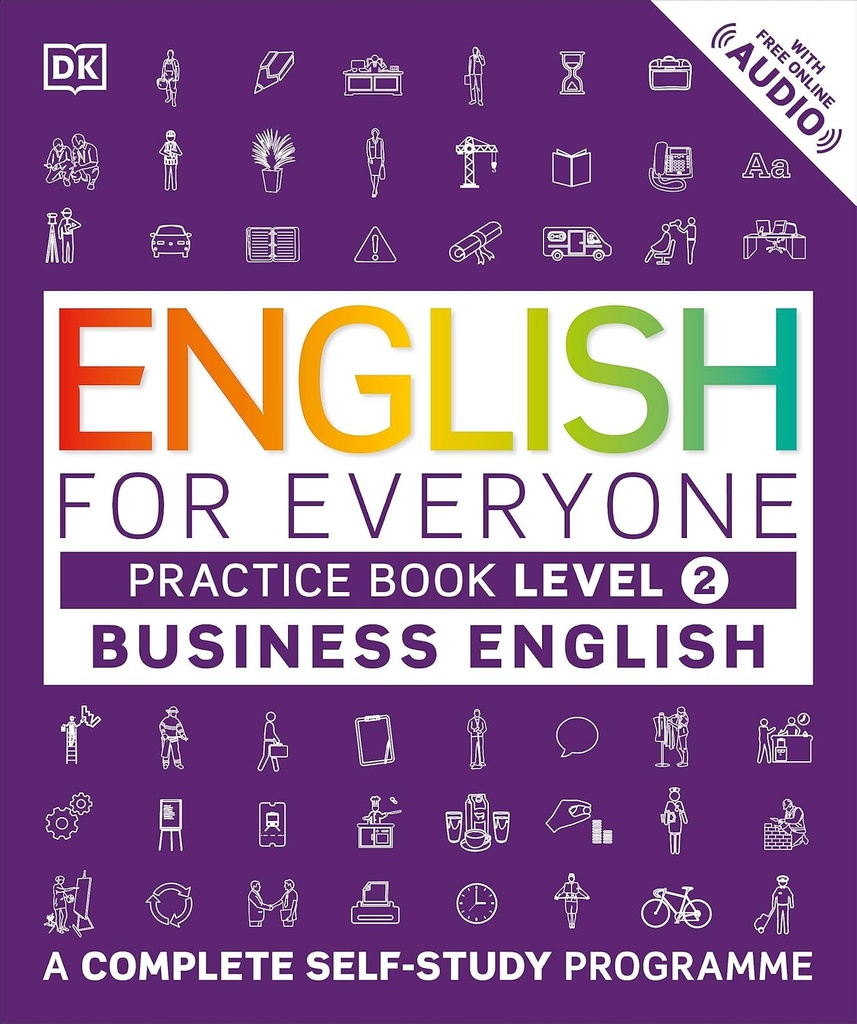 ENGLISH FOR EVERYONE : BUSINESS ENGLISH LEVEL 2 PRACTICE BOOK+FREE ONLINE AUDIO