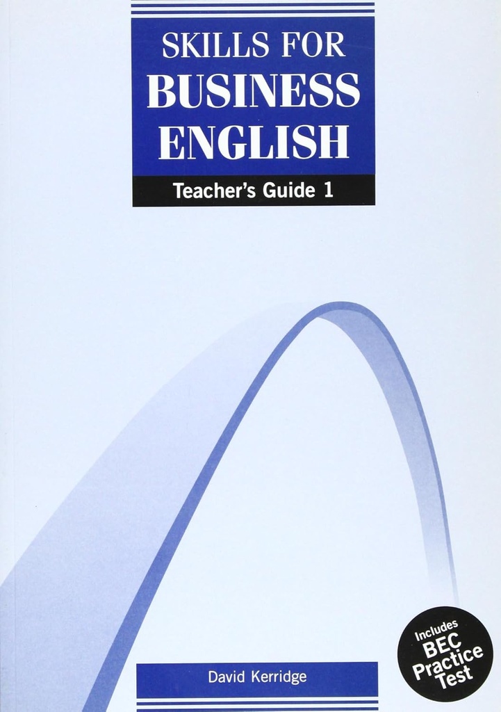 SKILLS FOR BUSINESS ENGLISH 1 TEACHER'S GUIDE