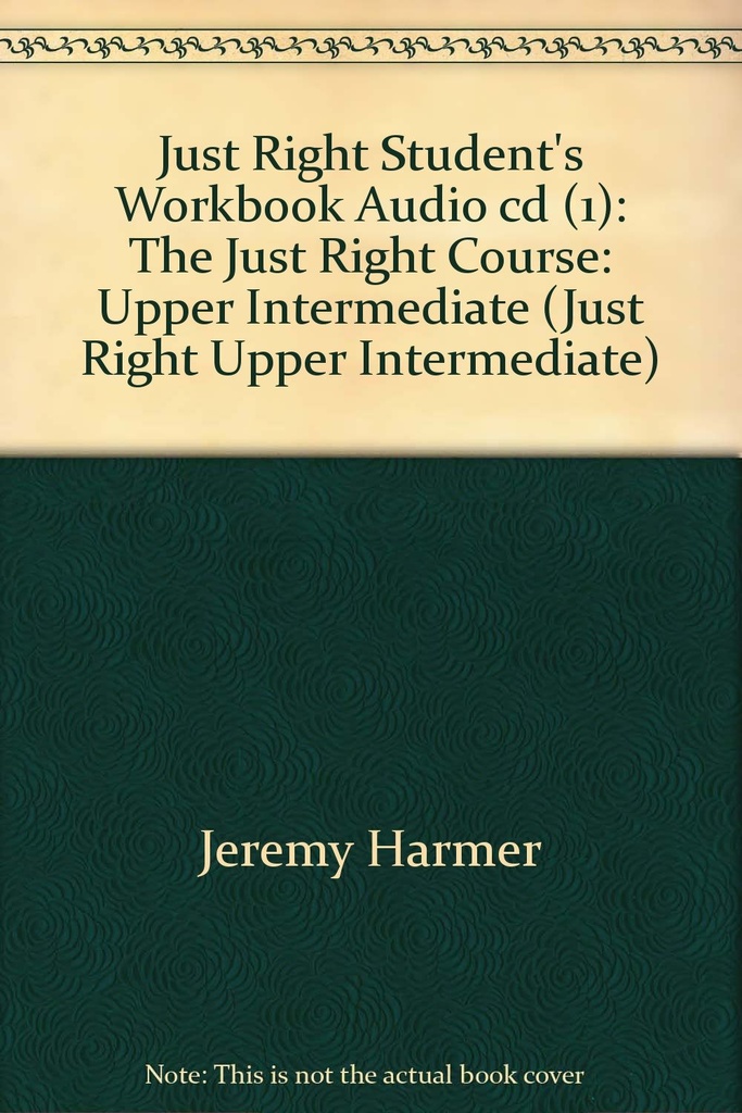 JUST RIGHT UPPER-INTERMEDIATE STUDENT'S WBK CD