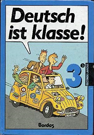 DEUTSCH IST KLASSE 3 EME  SECONDE LANGUE