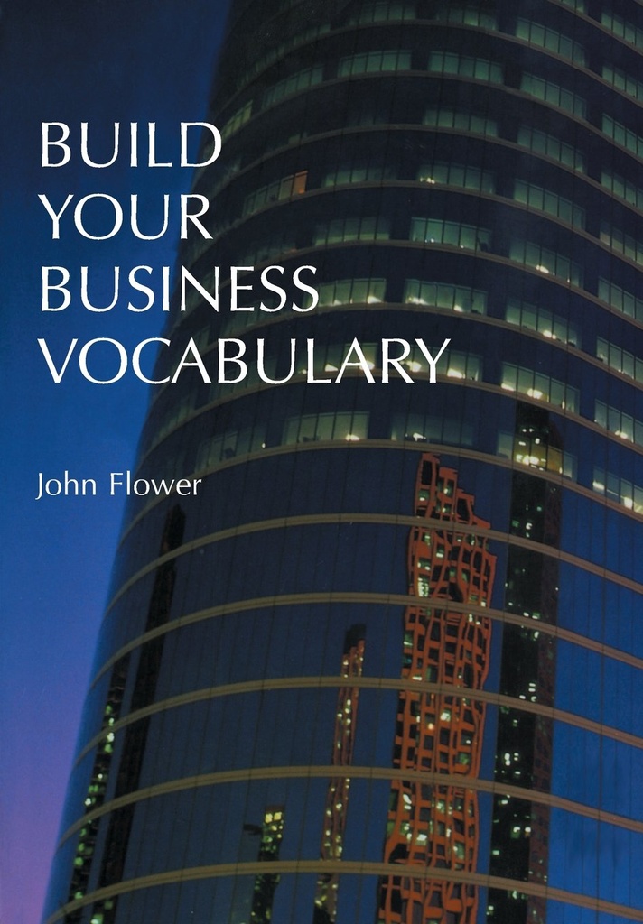 BUILD YOUR BUSINESS VOCABULARY