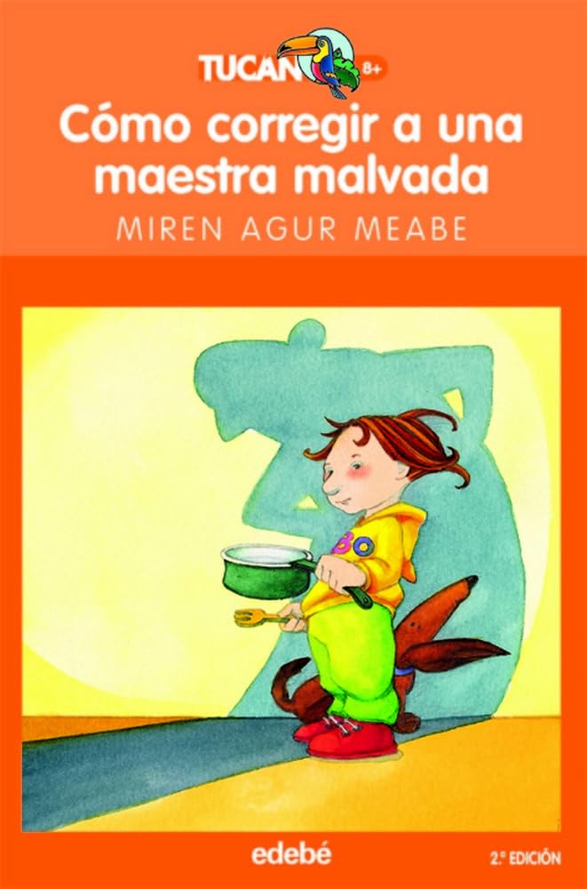 COMO CORREGIR A UNA MAESTRA MALVADA (TUCAN)