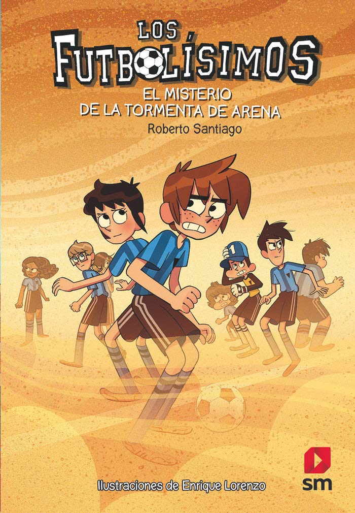 EL MISTERIO DE LA TORMENTA DE ARENA (LOS FUTBOLISIMOS 14)