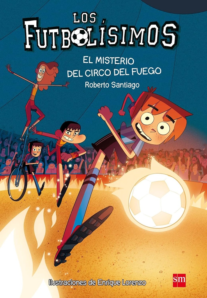 EL MISTERIO DEL CIRCO DEL FUEGO (LOS FUTBOLISIMOS 8)