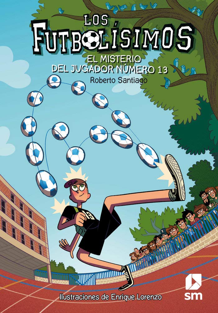 EL MISTERIO DEL JUGADOR NUMERO13 (LOS FUTBOLISIMOS 13)