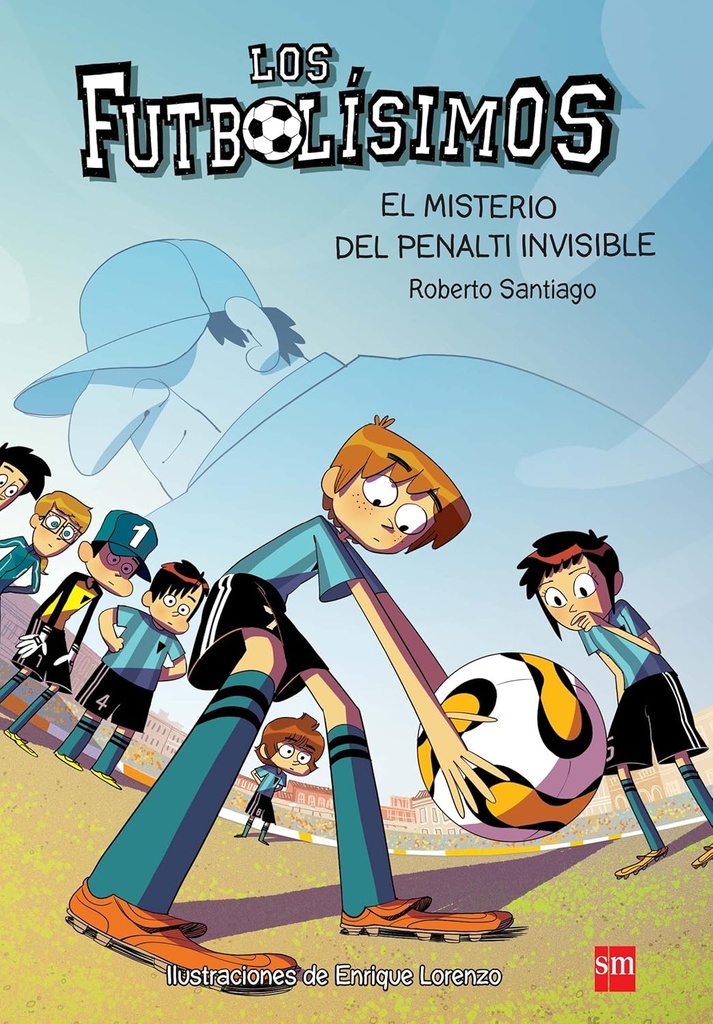 EL MISTERIO DEL PENALTI INVISIBLE (LOS FUTBOLISIMOS 7)