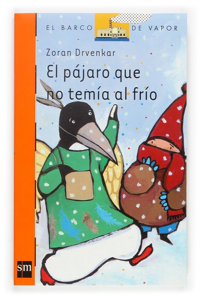 EL PAJARO QUE NO TEMIA AL FRIO (BARCO DE VAPOR)