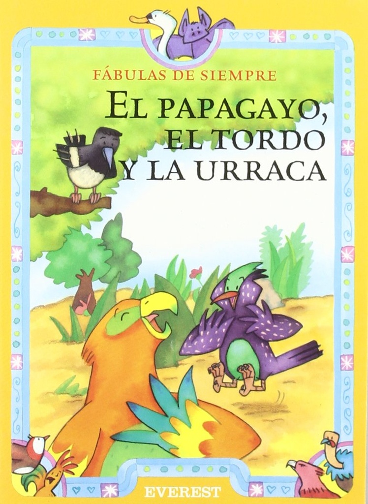 EL PAPAGAYO, EL TORDO Y LA URRACA