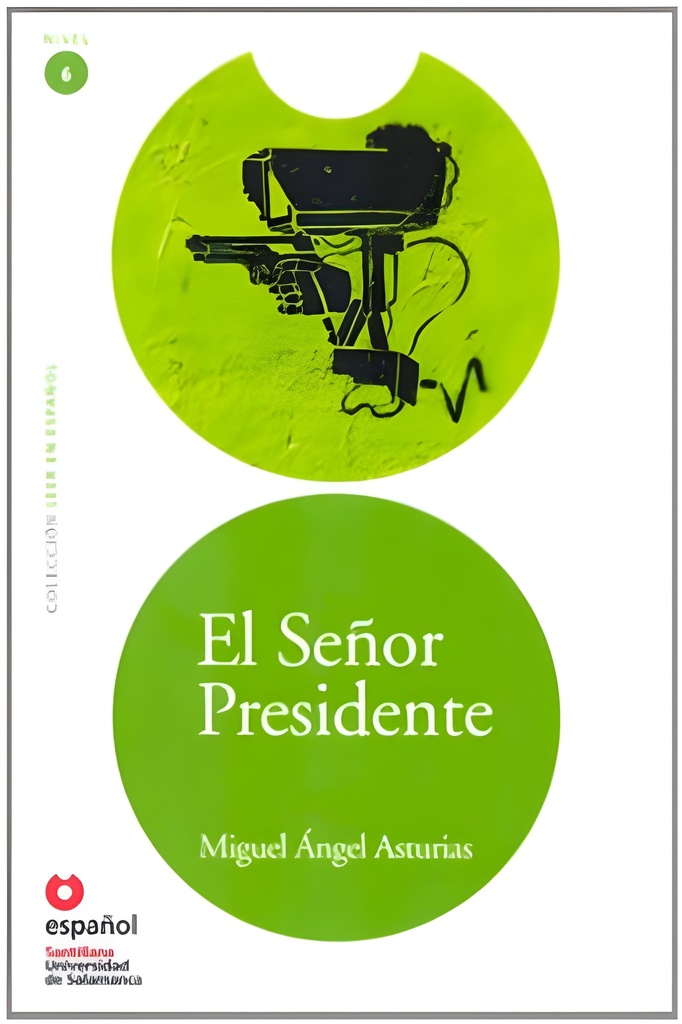 EL SENOR PRESIDENTE (NIVEL 6)