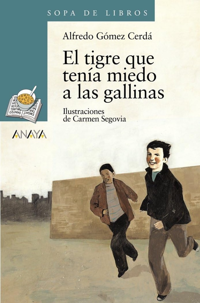 EL TIGRE QUE TENIA MIEDO A LAS GALLINAS (SOPA DE LIBROS)