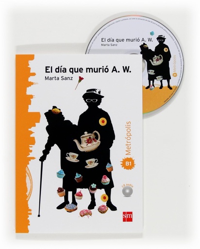 [9788467527087] EL DIA QUE MURIO A.W B1+CD (METROPOLIS)