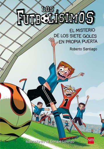 [9788467552089] EL MISTERIO DE LOS SIETE GOLES EN PROPIA PUERTA (LOS FUTBOLISIMOS 2)