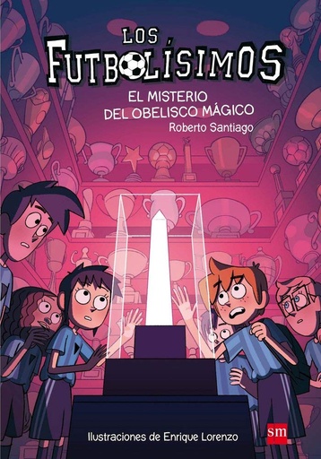 [9788467594416] EL MISTERIO DEL OBELISCO MAGICO (LOS FUTBOLISIMOS 12)