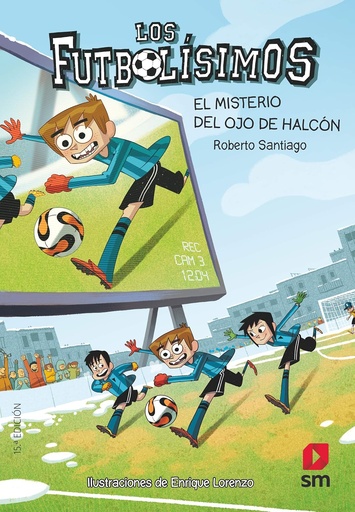 [9788467569766] EL MISTERIO DEL OJO DE HALCON (LOS FUTBOLISIMOS 4)