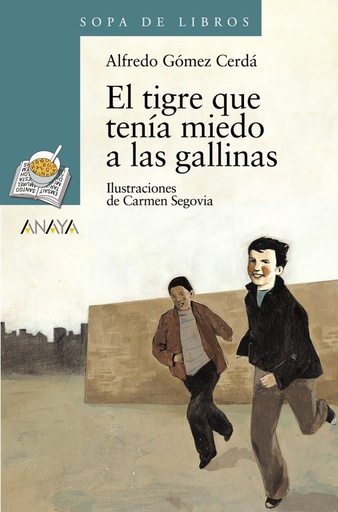 [8466739882] EL TIGRE QUE TENIA MIEDO A LAS GALLINAS (SOPA DE LIBROS)