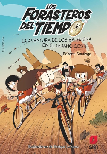 [9788467582840] LA AVENTURA DE LOS BALBUENA EN EL LEJANO OESTE (LOS FORASTEROS DEL TIEMPO)
