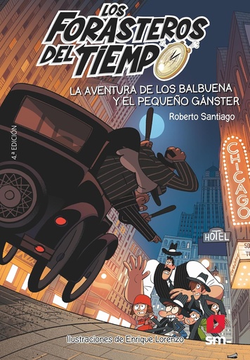 [9788491072669] LA AVENTURA DE LOS BALBUENA Y EL PEQUENO GANSTER (LOS FORASTEROS DEL TIEMPO)