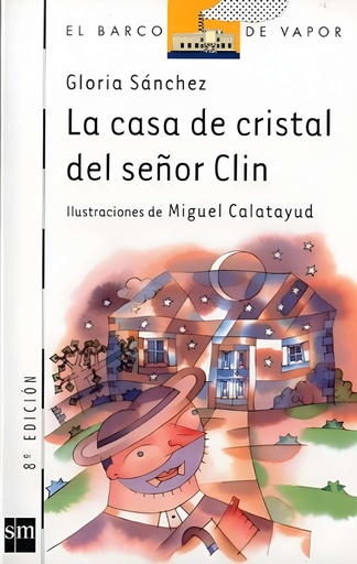 [9788434870420] LA CASA DE CRISTAL DEL SENOR CLIN (BARCO DE VAPOR)