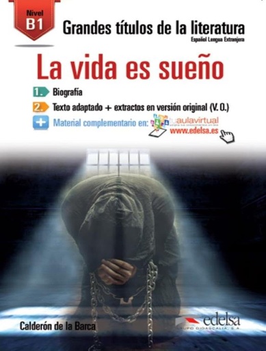 [9788490817049] LA VIDA ES SUENO (NIVEL B1)