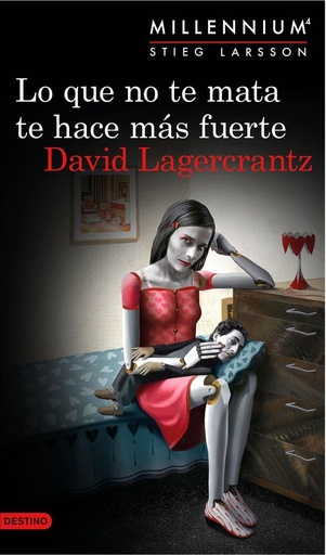 [9788423349784] LO QUE NO TE MATA TE HACE MAS FUERTE (SERIE MILLENNIUM 4)