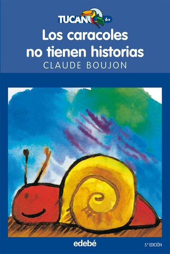 [9788423675364] LOS CARACOLES NO TIENEN HISTORIAS (TUCAN)