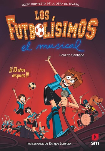[9788491079415] LOS FUTBOLISIMOS (EL MUSICAL)