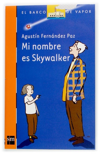 [9788434896451] MI NOMBRE ES SKYWALKER (BARCO DE VAPOR)