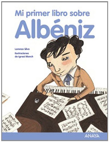 [9788466778442] MI PRIMER LIBRO SOBRE ALBENIZ