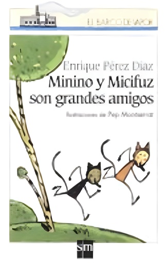 [9788434870444] MININO Y MICIFUZ SON GRANDES AMIGOS (BARCO DE VAPOR)