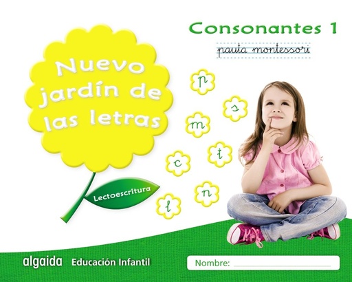 [9788490677308] NUEVO JARDIN DE LAS LETRAS (CONSONANTES 1)